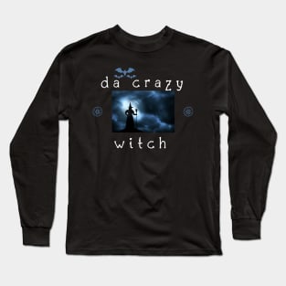 crazy witch Long Sleeve T-Shirt